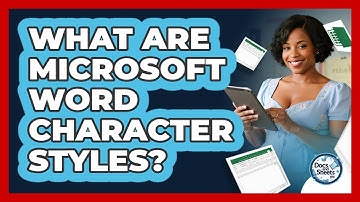 What Are Microsoft Word Character Styles? - Docs and Sheets Pro