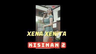 XENA XENITA ll kisinan 2 ll #dangdutterbaru #kisinan2 #xenaxenita #dennycaknan