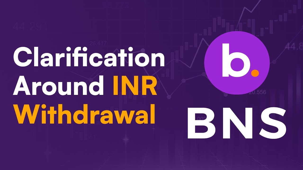 Clarification around INR Withdrawals: BNS (BitBNS)