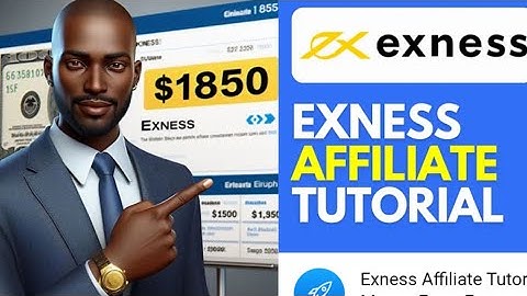 Exness Affiliate Program Tutorial 2024: Earn up to $1850 with Ease!"