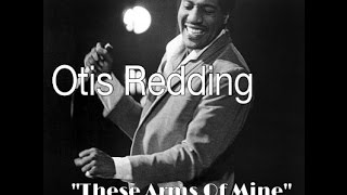 These Arms Of Mine - Otis Redding