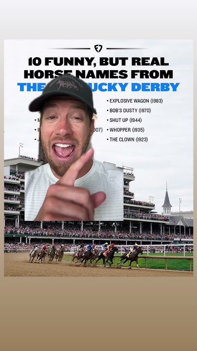 some-of-the-wildest-and-funniest-horse-names-in-kentucky-derby-history