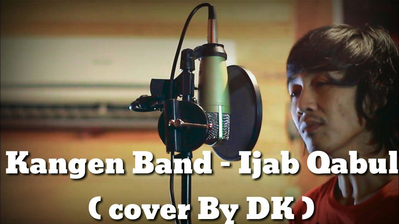 Kangen Band Ijab Kabul cover by dk YouTube Kangen Band Ijab Kabul cover by dk YouTube