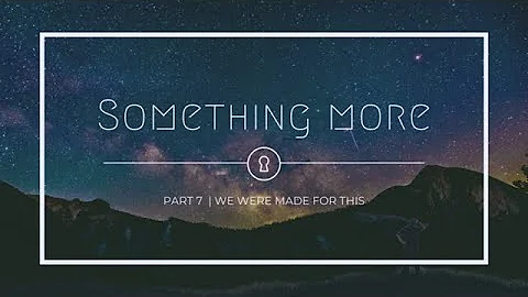 Something More - We Were Made for This | Pastor Ch...