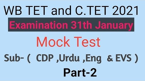 Mock Test of four subject ( CDP ,Urdu ,Eng and EVS ) for WB TET & C TET part-2 by Taufique Ansari