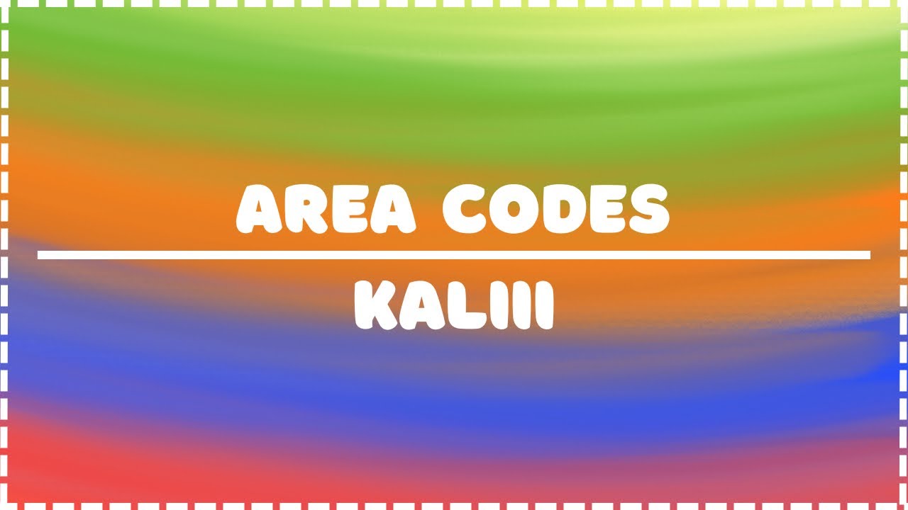 Area Codes Kaliii YouTube