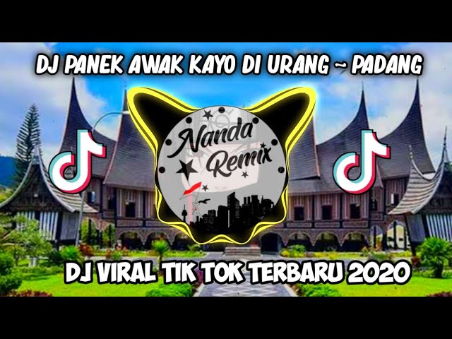 DJ PANEK AWAK KAYO DI URANG TIK TOK ~ LAGU PADANG || TERBARU 2020 class=