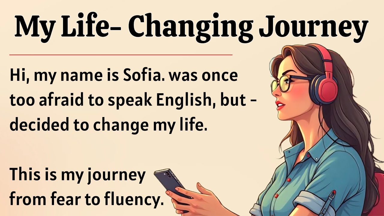 My Life-Changing Journey - From Silent to Fluent || Graded Reader || Learn English With Podcast ✅