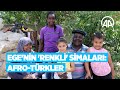 Ege'nin 'renkli' simaları: Afro-Türkler