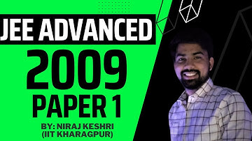 Part #1 | IIT JEE 2009 | Paper 1 | JEE Advanced Revision Series | Math Solution | Niraj Keshri