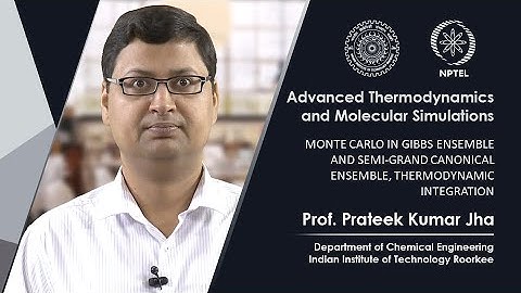 Lecture 53: Monte carlo in gibbs ensemble and semi-grand canonical ensemble...