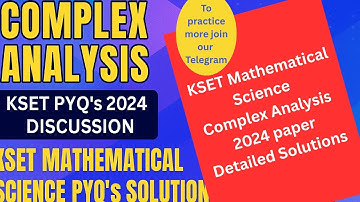 Complex Analysis KSET PYQ’s 2024 Complete Discussion | KSET Mathematical Science PYQ’s Solutions