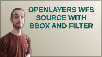 Gis: OpenLayers WFS source with bbox and filter