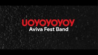 Uoyoyoyoy - Aviva Fest Band