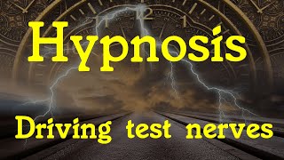 Beat driving test nerves hypnosis from the hypnotic driving instructor