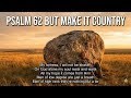 Psalm 62 But Make it Country