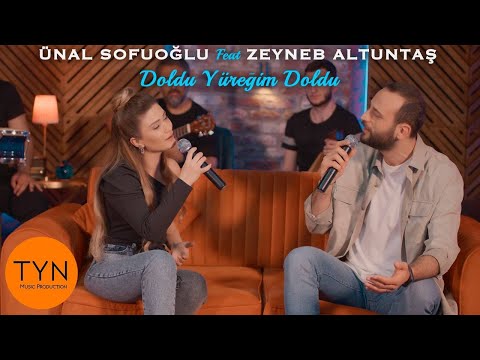 Ünal Sofuoğlu Feat Zeyneb Altuntaş - Doldu Yüreğim Doldu (Akustik )