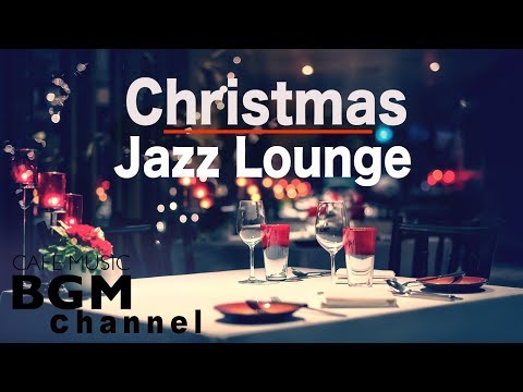 🎄Christmas Music - Chill Out Jazz Lounge Music - Relaxing Christmas Jazz Music.