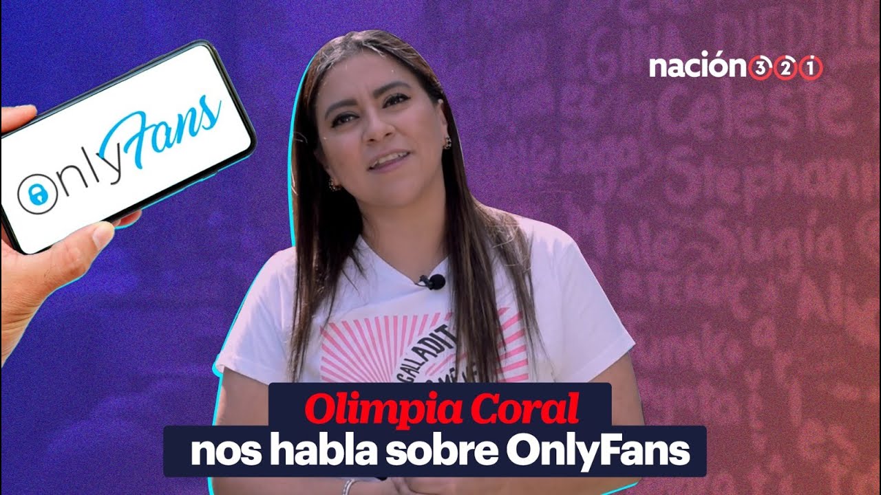 Olimpia Coral nos habla sobre OnlyFans - YouTube