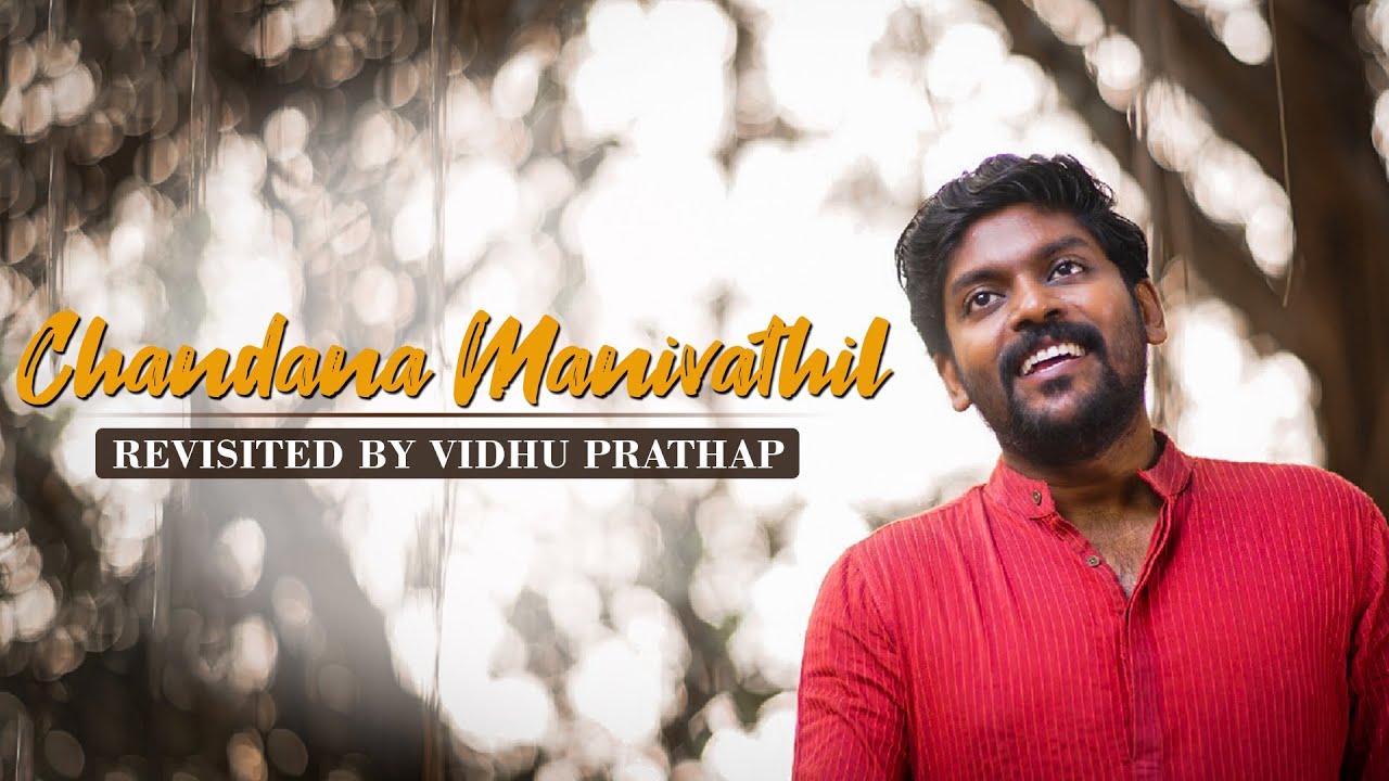 Chandana Manivathil   Revisited by Vidhu Prathap  Cover Song  Ravana Kraft