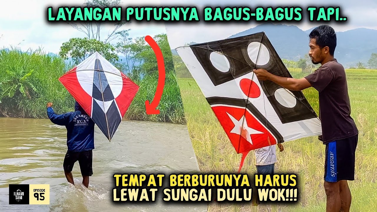 Bolak Balik Nyebrang Sungai Demi Ngejar Layangan Bomber!!! Mengejar Layangan Putus (Episode #95)