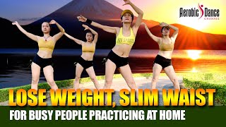 Aerobic Workout To Lose Weight, Slim Waist For Busy People Practicing At Home l Aerobic Dance