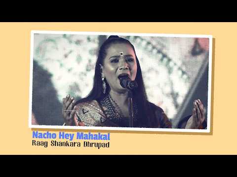 Nacho Hey Mahakal (Raag Shankara Dhrupad) Kalpana Patowary.
