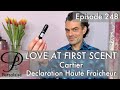 Cartier Declaration Haute Fraicheur perfume review on Persolaise Love At First Scent ep 248