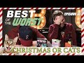 Best of the Worst: Christmas or Cats