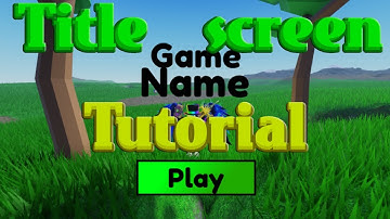 Roblox Title Screen Tutorial (Level: Easy)