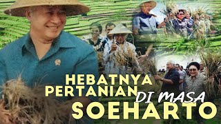 HEBATNYA PERTANIAN DI MASA SOEHARTO