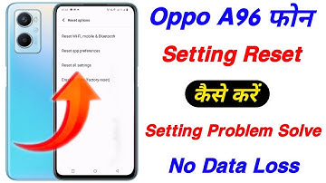 Oppo A96 Setting Reset Kaise Kare ।। How To Reset All Setting On Oppo A96 ।। Technical Akhilesh