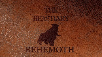The Beastiary - Behemoth: Myth and Reality
