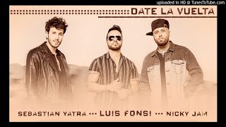 Luis Fonsi, Sebastián Yatra, Nicky Jam - Date La Vuelta