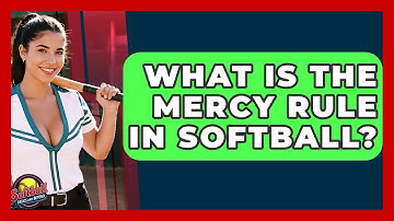 What Is The Mercy Rule In Softball? - Softball Basics and Beyond