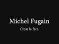 MICHEL FUGAIN C&#39;est la fete
