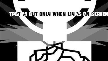 TPOT 19 but only when Liy is on screen