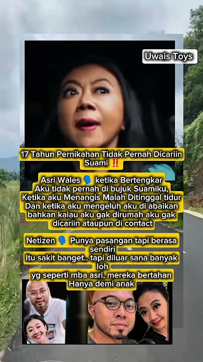 asri welas 17 taun p3rnik4han tid4k pern4h di cariin su4mi #shorts #viralvideo #trending #shortvideo