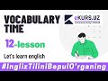 12-Dars. INGLIZ TILINI 0 DAN O'RGANAMIZ. ingliz tili darslari va grammatikasi. Ingliz tili noldan.