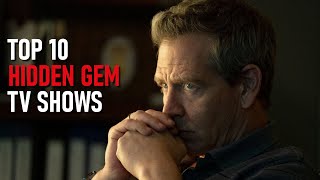 Top 10 HIDDEN GEM TV SHOWS to Watch Now!