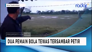 DUA PEMAIN BOLA TEWAS TERSAMBAR PETIR