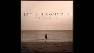 Video thumbnail of "Jamie N Commons - 15 Petals"