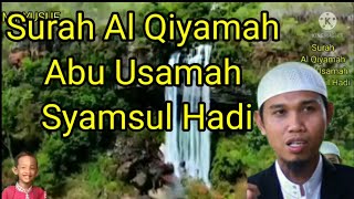 Surah Al Qiyamah || Abu Usamah Syamsul Hadi || MT Yusuf
