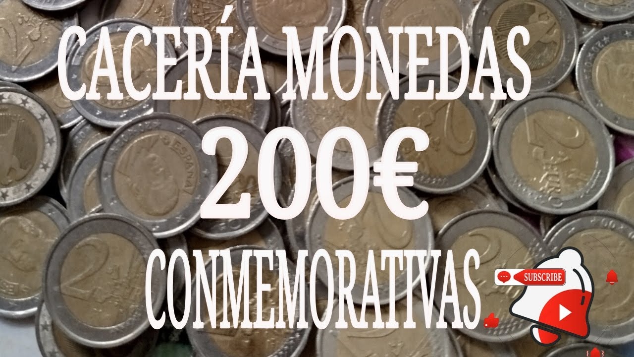 CACERÍA DE MONEDAS CONMEMORATIVAS PARA MI COLECCIÓN 200€