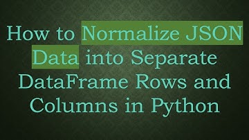 How to Normalize JSON Data into Separate DataFrame Rows and Columns in Python