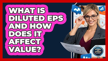What Is Diluted EPS And How Does It Affect Value? - Stock and Options Playbook