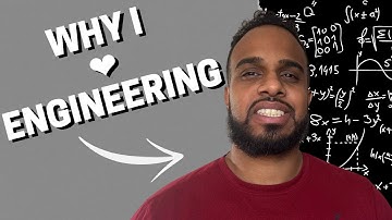 Why I Love Engineering - The Best Parts of this Career
