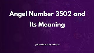 Angel Number 3502 And Its Meaning Seeing 3502?