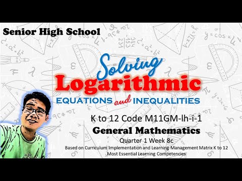 Solving Logarithmic Equations and Inequalities SHS Q1W8c