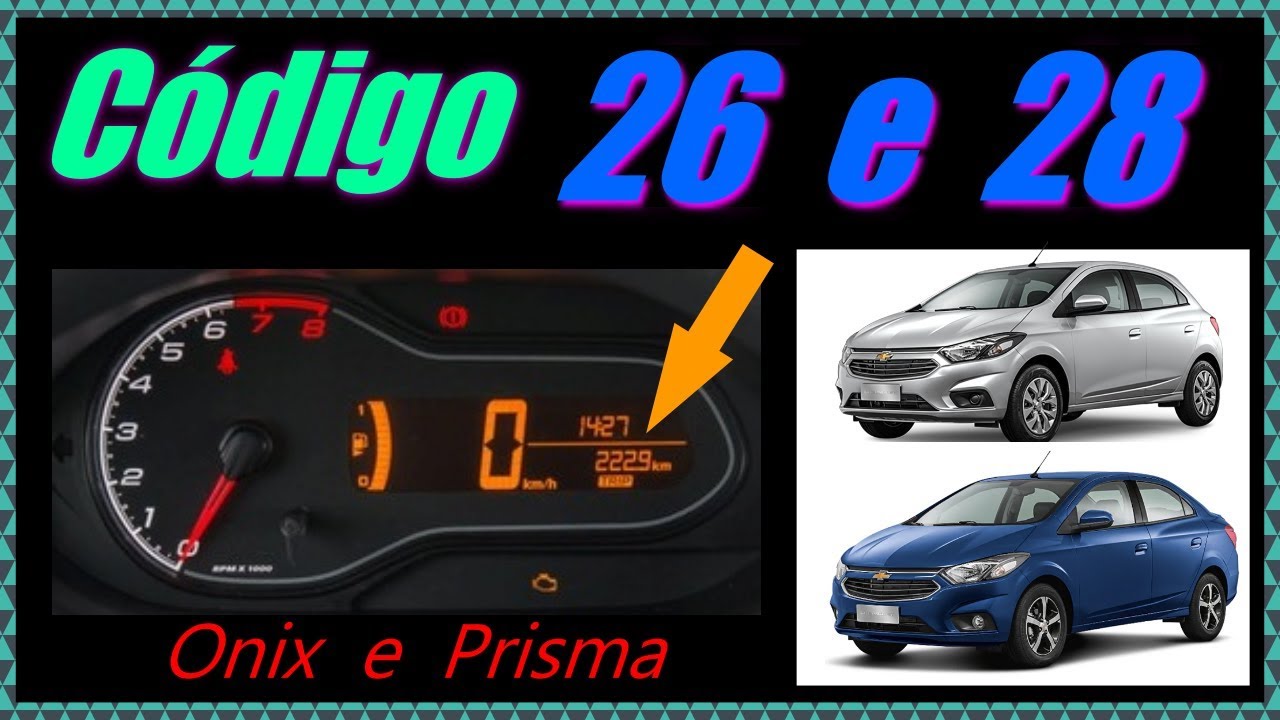 ⚠️ Código 26 e 28 no Painel Onix e Prisma - Significado - YouTube